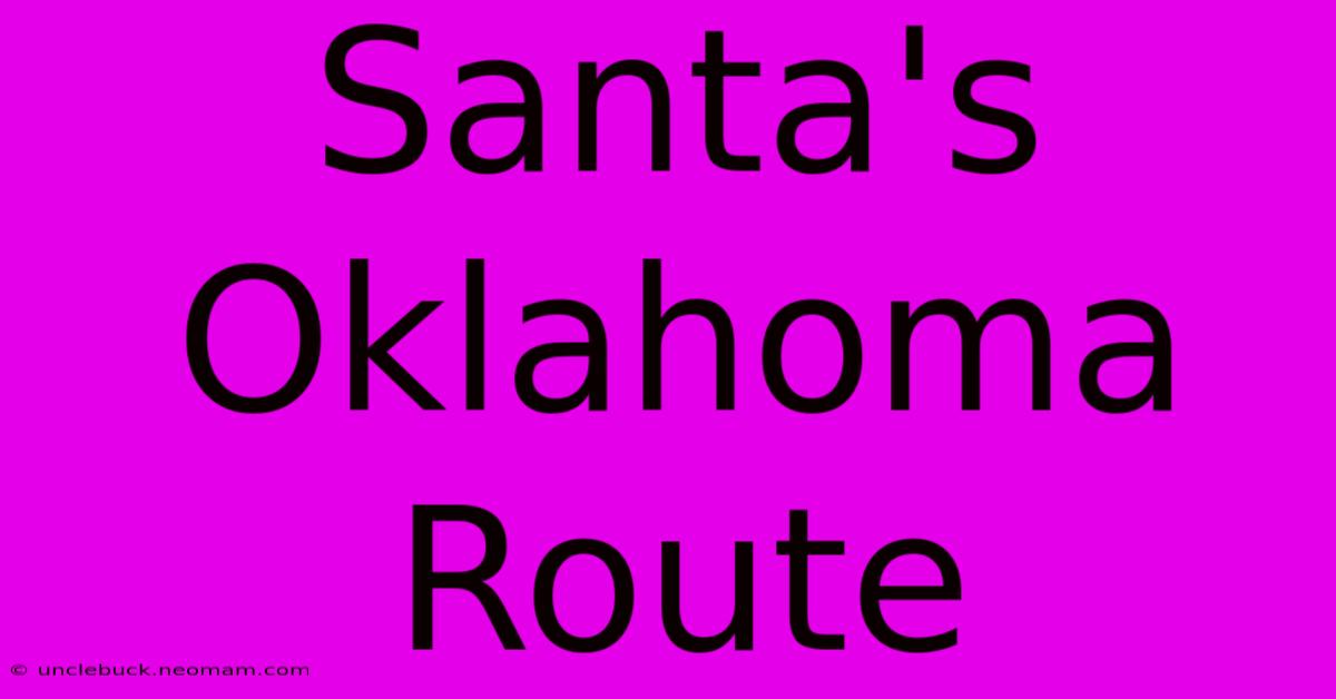 Santa's Oklahoma Route