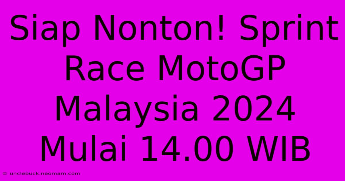 Siap Nonton! Sprint Race MotoGP Malaysia 2024 Mulai 14.00 WIB