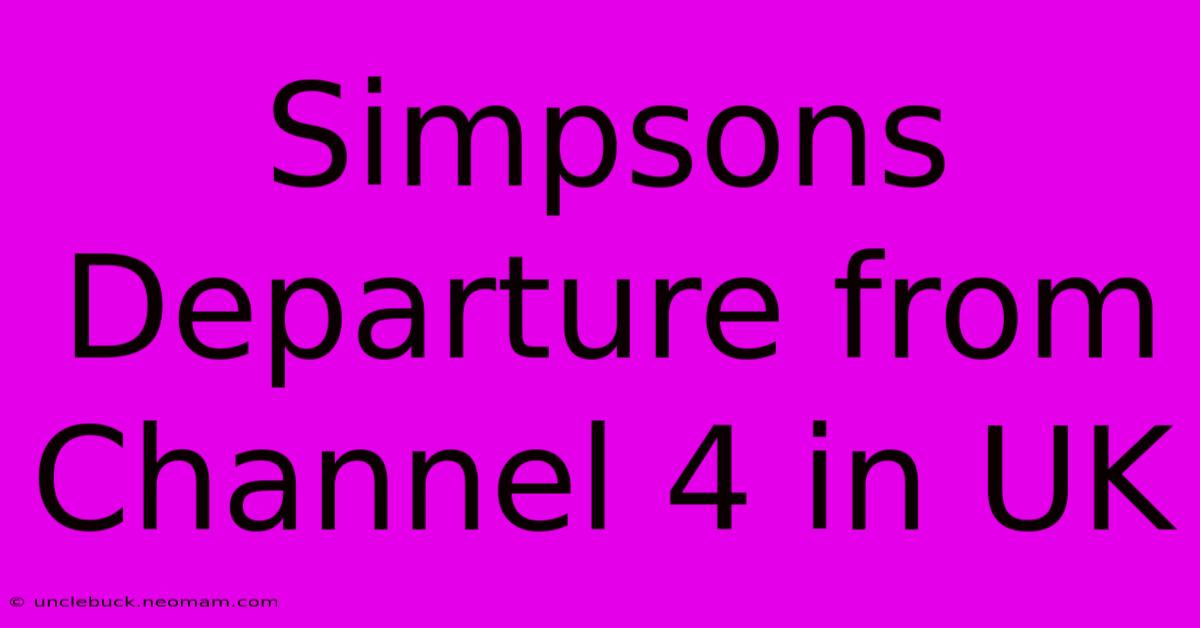 Simpsons Departure From Channel 4 In UK