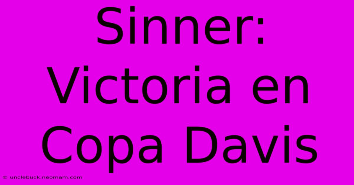 Sinner: Victoria En Copa Davis