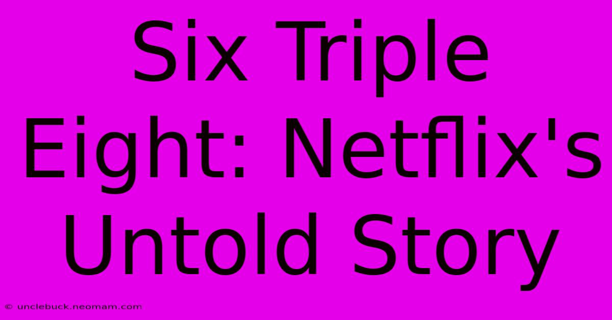 Six Triple Eight: Netflix's Untold Story