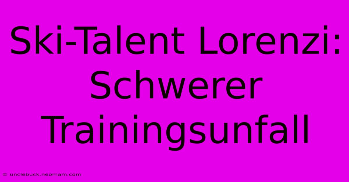 Ski-Talent Lorenzi: Schwerer Trainingsunfall