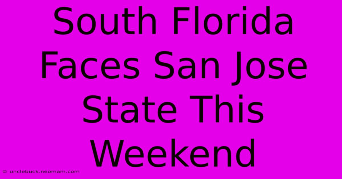 South Florida Faces San Jose State This Weekend