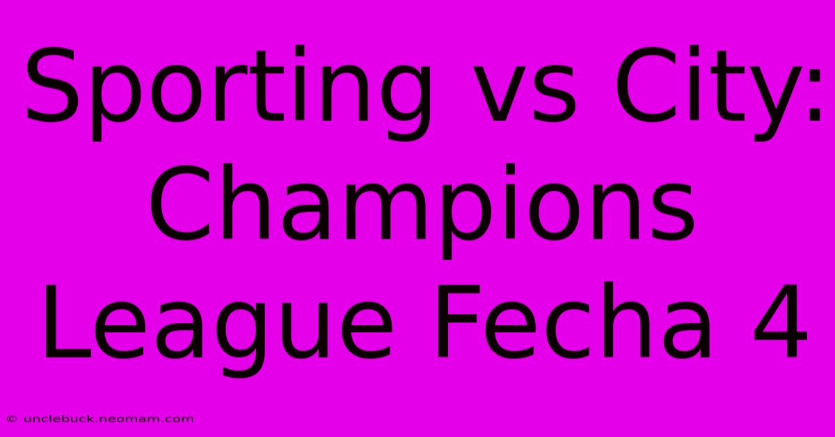 Sporting Vs City: Champions League Fecha 4