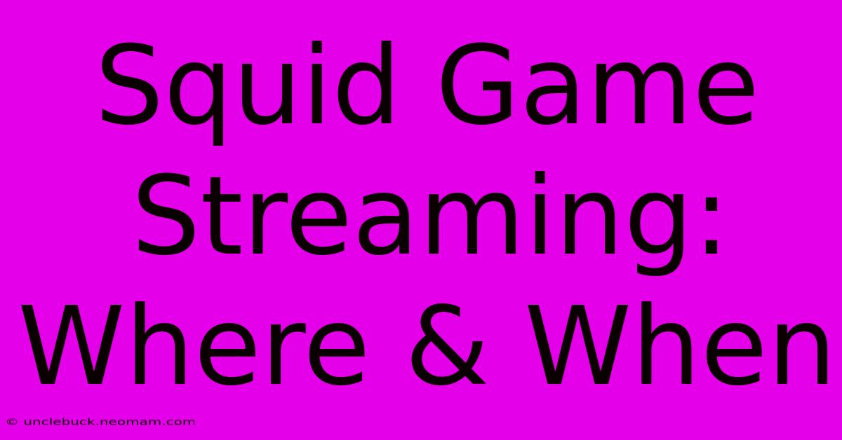 Squid Game Streaming: Where & When