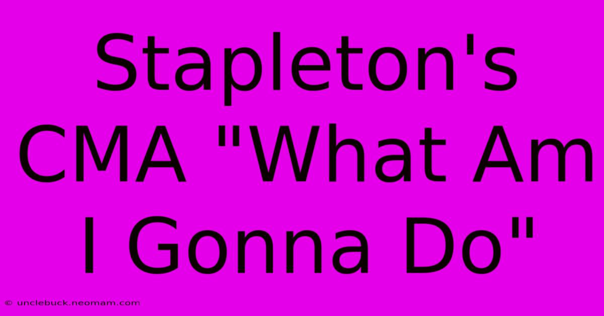 Stapleton's CMA 