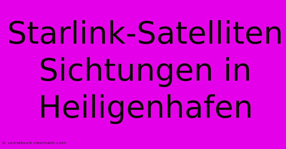 Starlink-Satelliten Sichtungen In Heiligenhafen