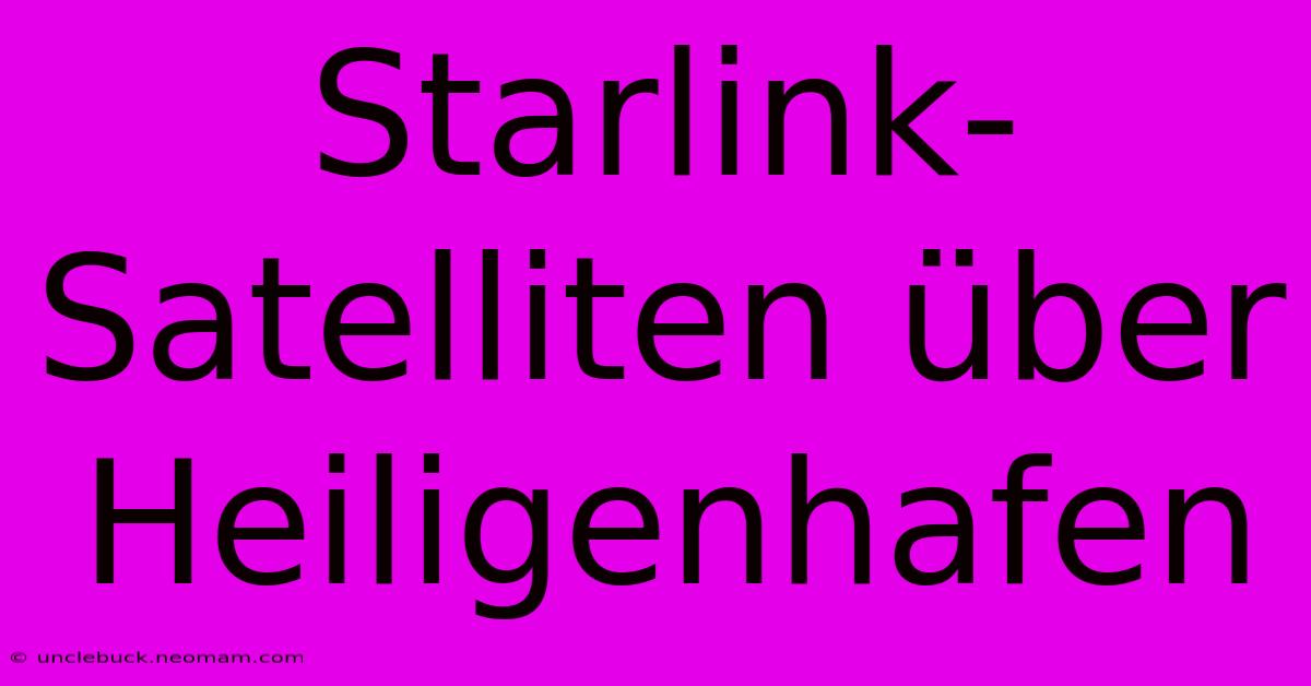 Starlink-Satelliten Über Heiligenhafen