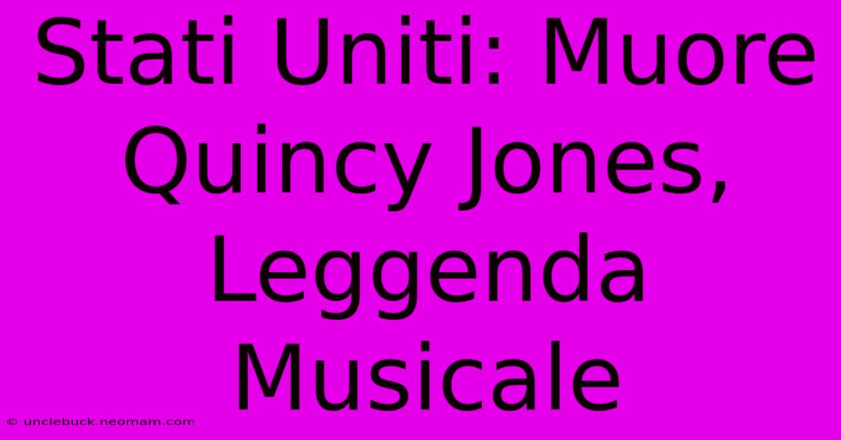 Stati Uniti: Muore Quincy Jones, Leggenda Musicale