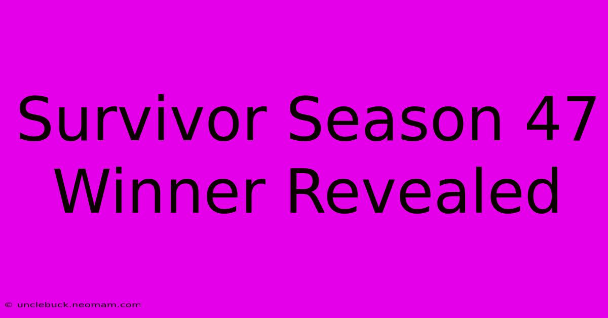 Survivor Season 47 Winner Revealed