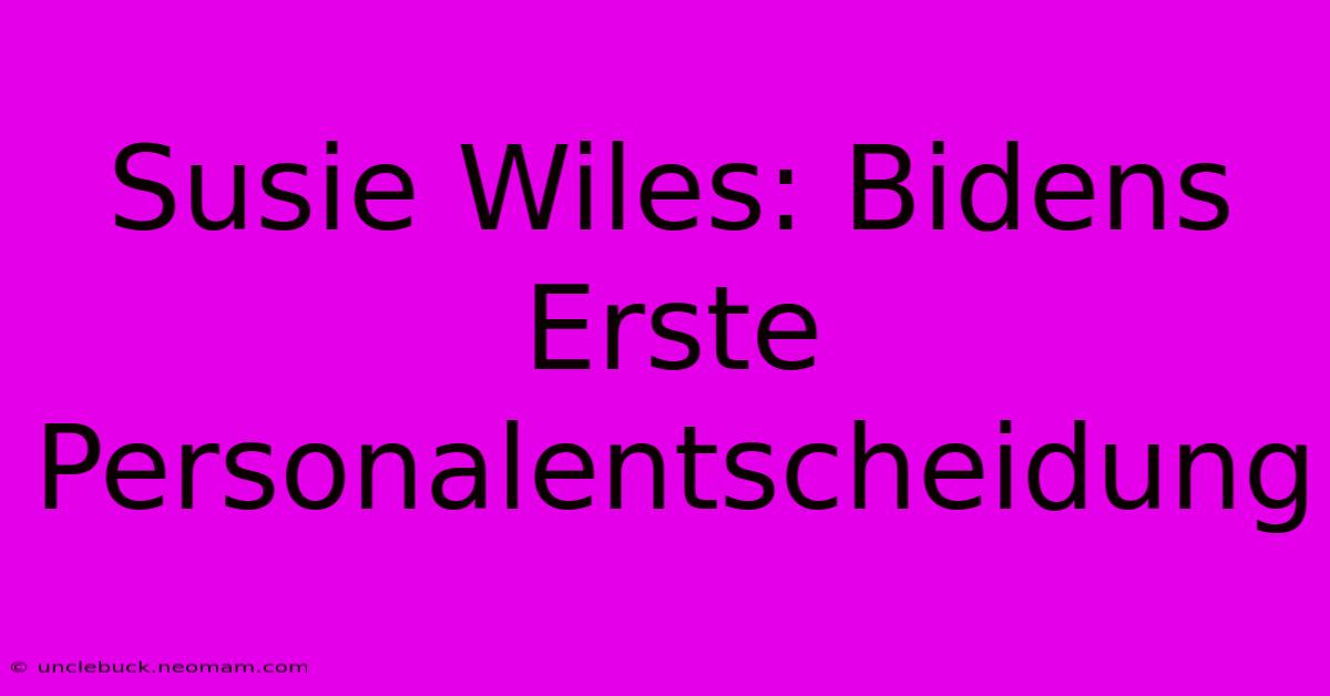 Susie Wiles: Bidens Erste Personalentscheidung