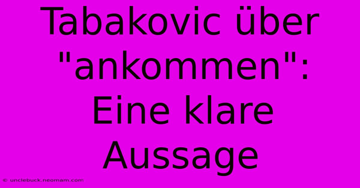 Tabakovic Über 