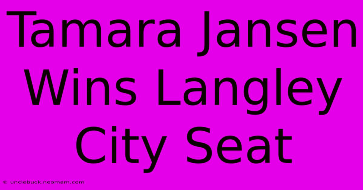 Tamara Jansen Wins Langley City Seat