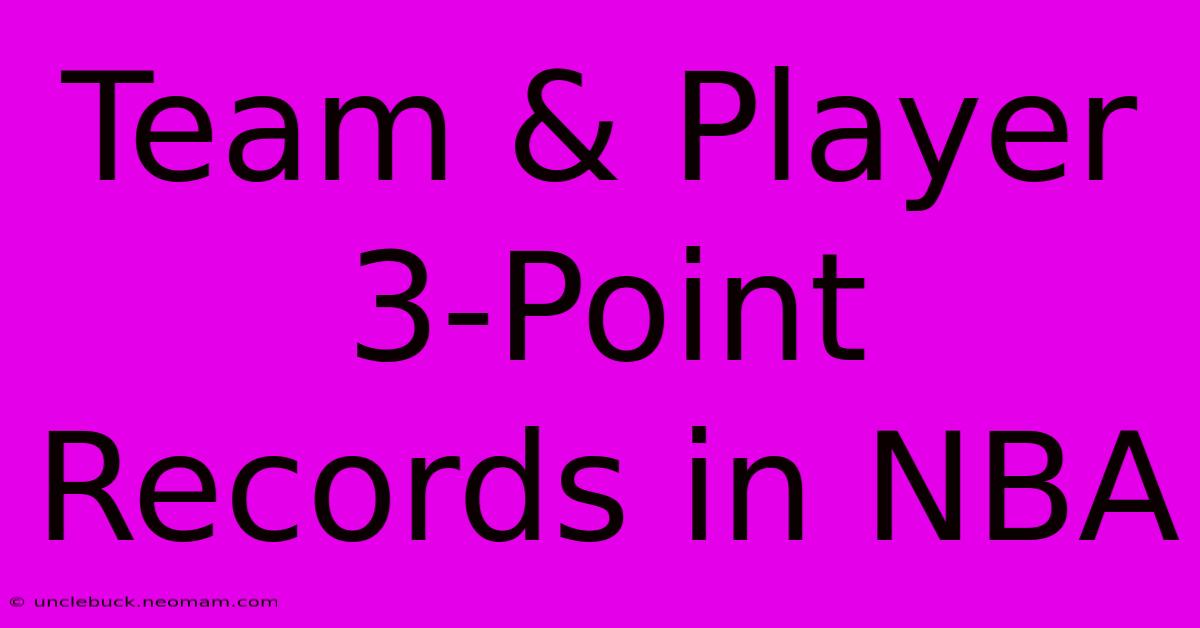 Team & Player 3-Point Records In NBA