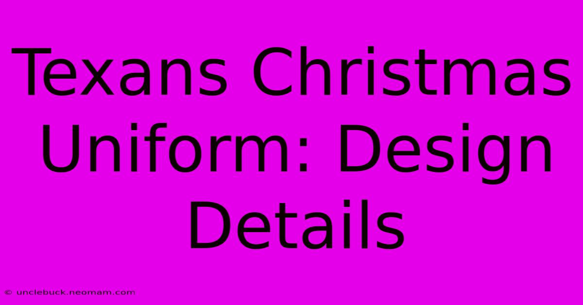 Texans Christmas Uniform: Design Details