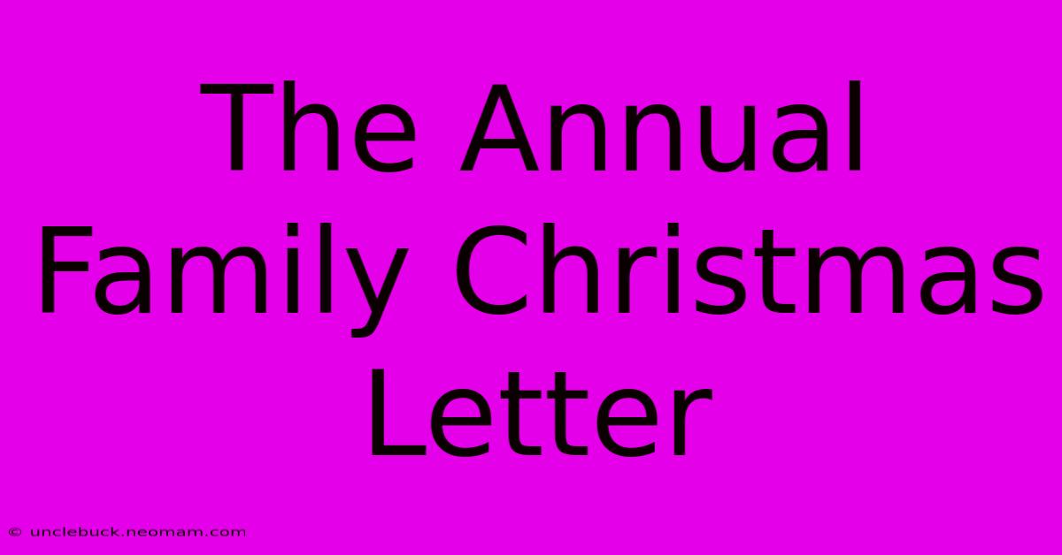 The Annual Family Christmas Letter