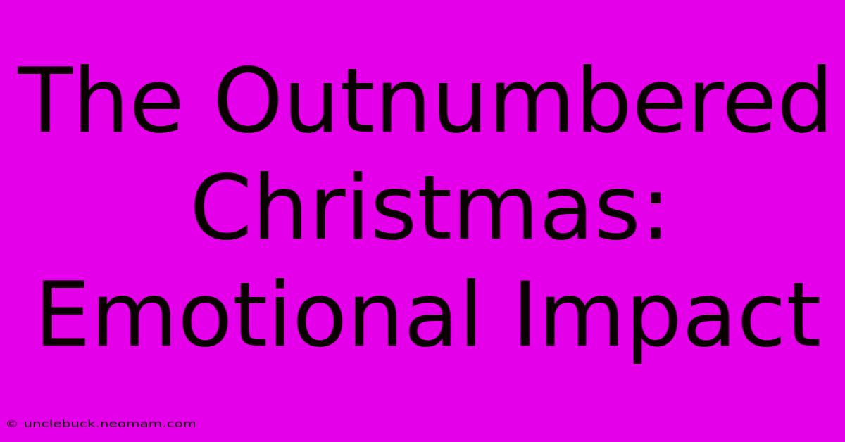 The Outnumbered Christmas: Emotional Impact