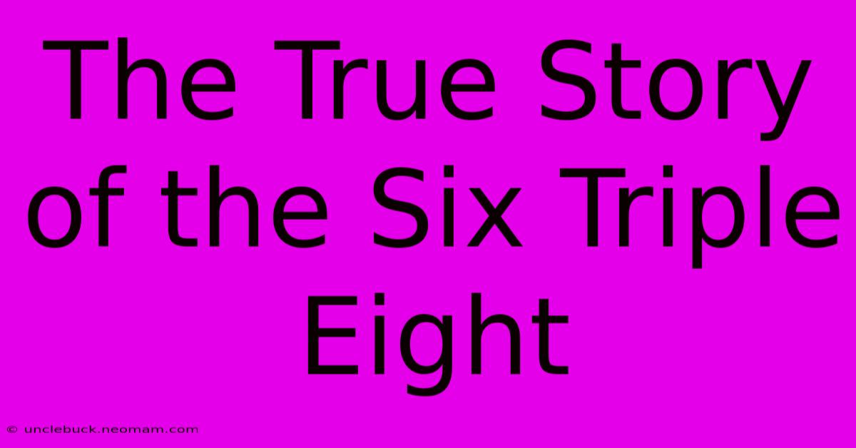 The True Story Of The Six Triple Eight