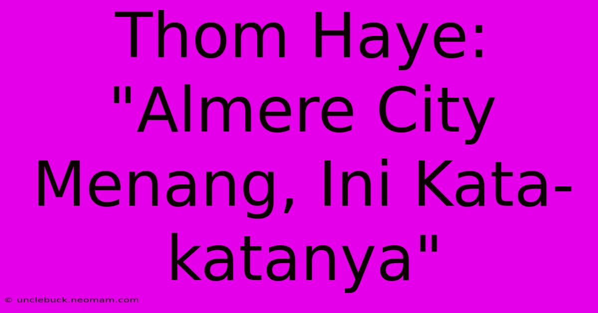 Thom Haye: 