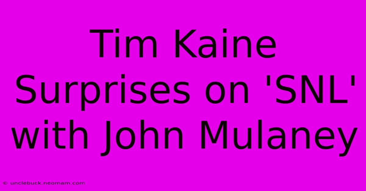 Tim Kaine Surprises On 'SNL' With John Mulaney