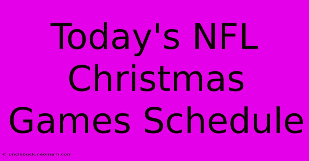 Today's NFL Christmas Games Schedule