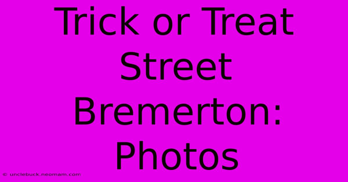 Trick Or Treat Street Bremerton: Photos