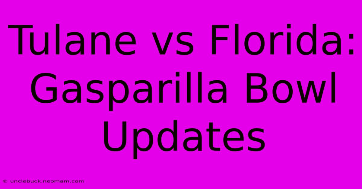 Tulane Vs Florida: Gasparilla Bowl Updates