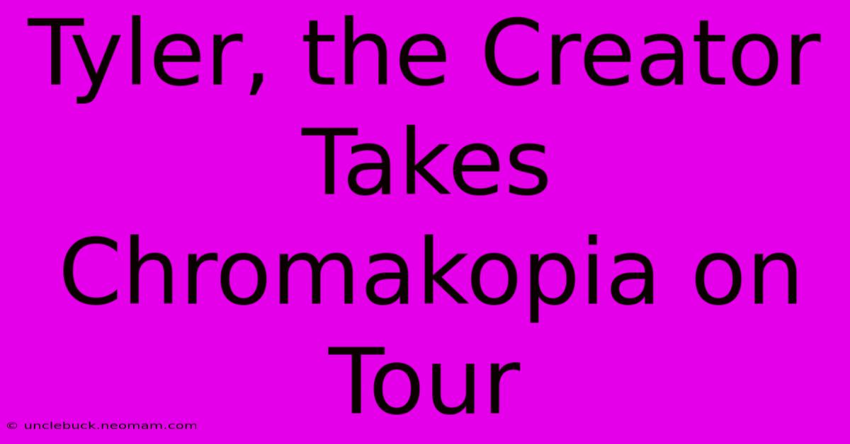 Tyler, The Creator Takes Chromakopia On Tour 