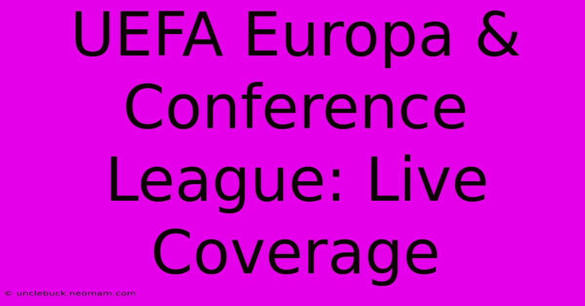 UEFA Europa & Conference League: Live Coverage 