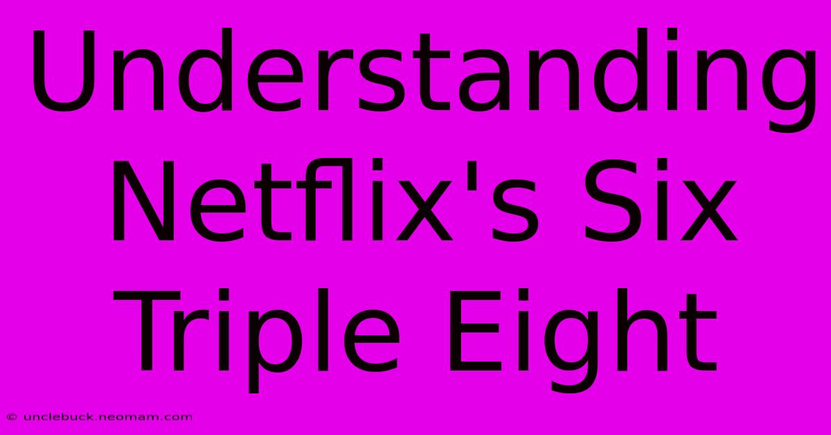 Understanding Netflix's Six Triple Eight