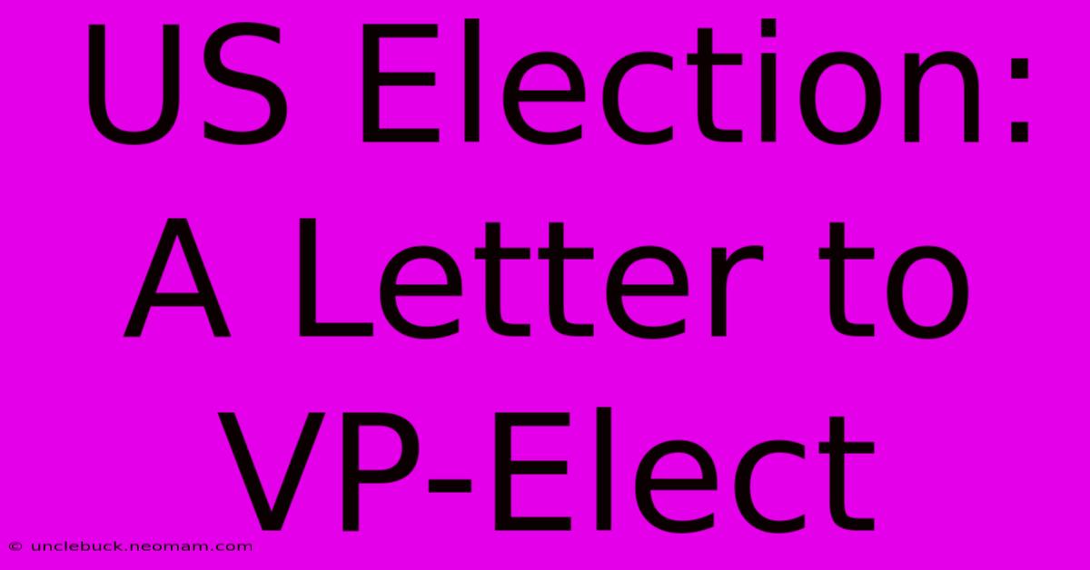 US Election: A Letter To VP-Elect