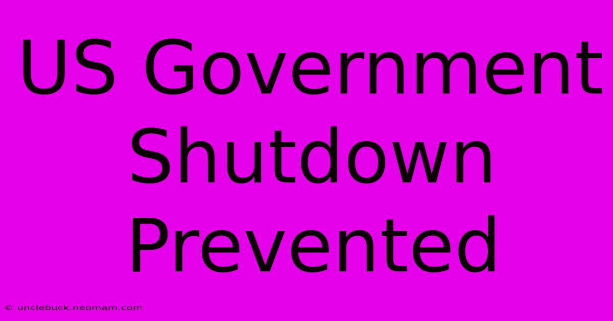 US Government Shutdown Prevented