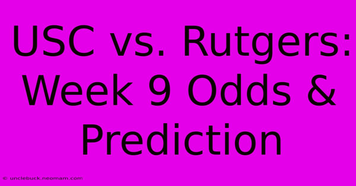 USC Vs. Rutgers: Week 9 Odds & Prediction