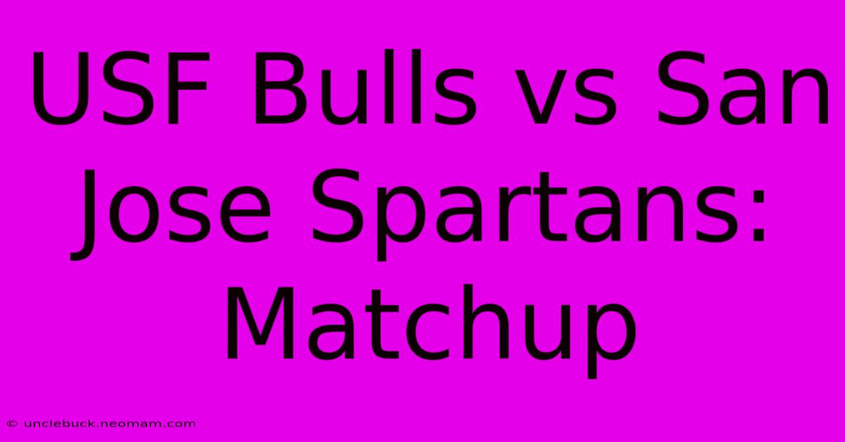 USF Bulls Vs San Jose Spartans: Matchup