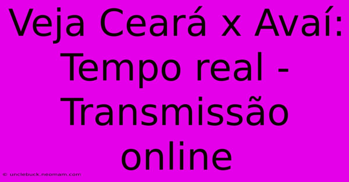 Veja Ceará X Avaí: Tempo Real - Transmissão Online 