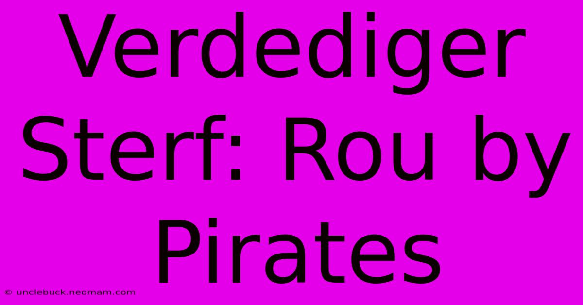 Verdediger Sterf: Rou By Pirates