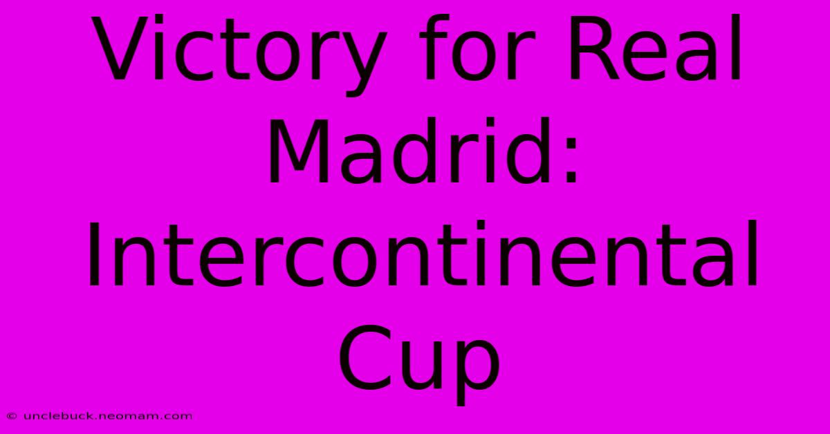 Victory For Real Madrid: Intercontinental Cup