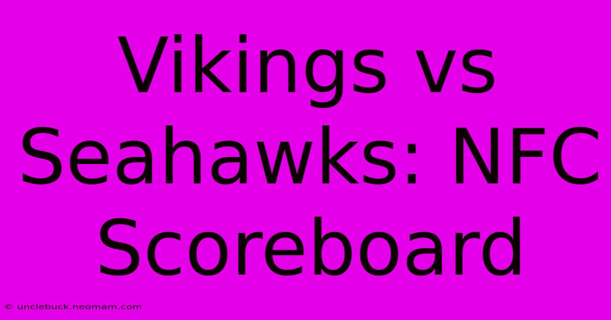 Vikings Vs Seahawks: NFC Scoreboard