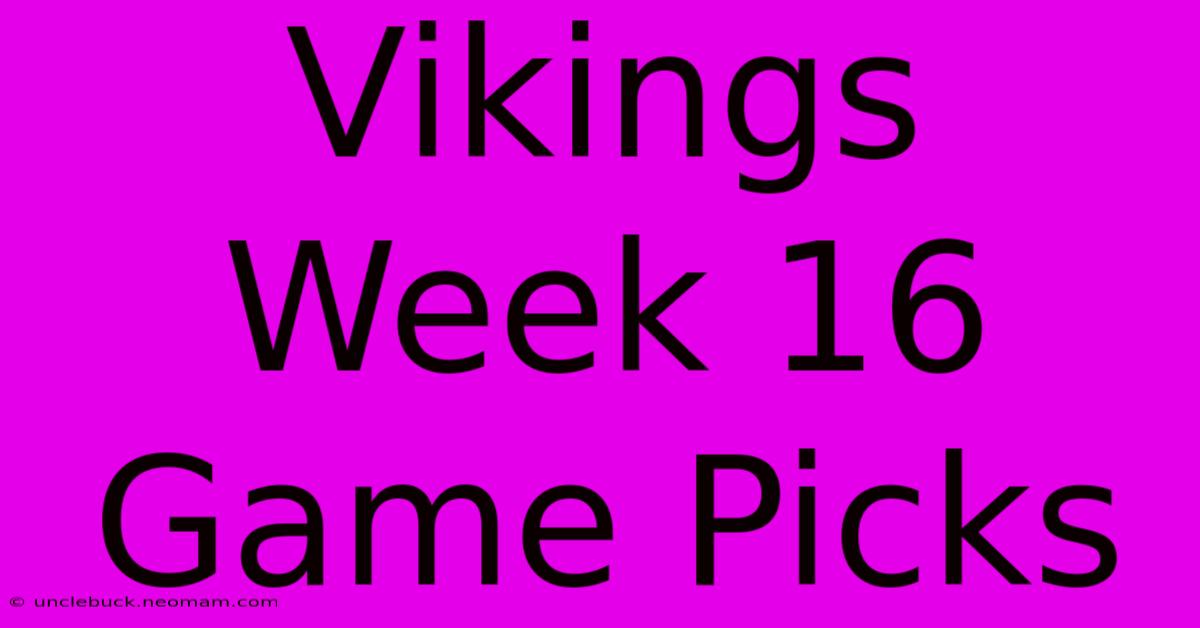 Vikings Week 16 Game Picks