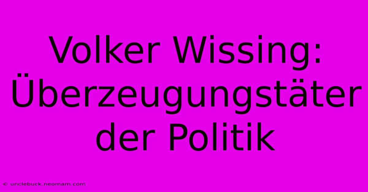 Volker Wissing: Überzeugungstäter Der Politik