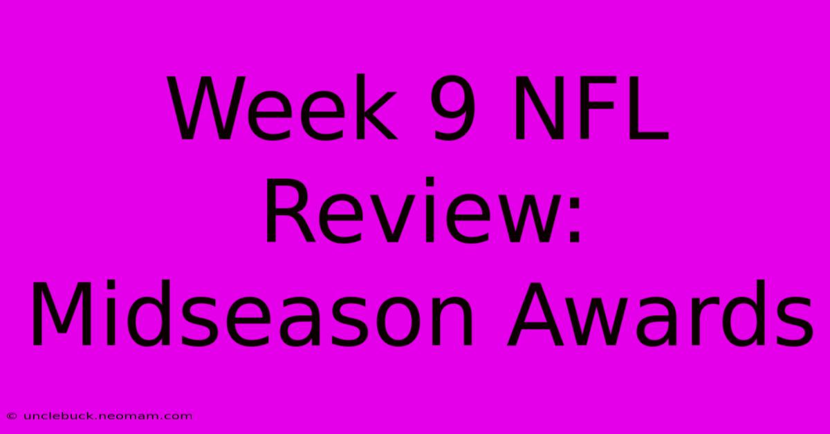 Week 9 NFL Review: Midseason Awards 