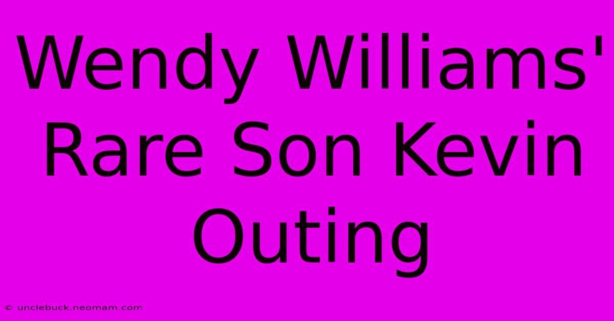 Wendy Williams' Rare Son Kevin Outing