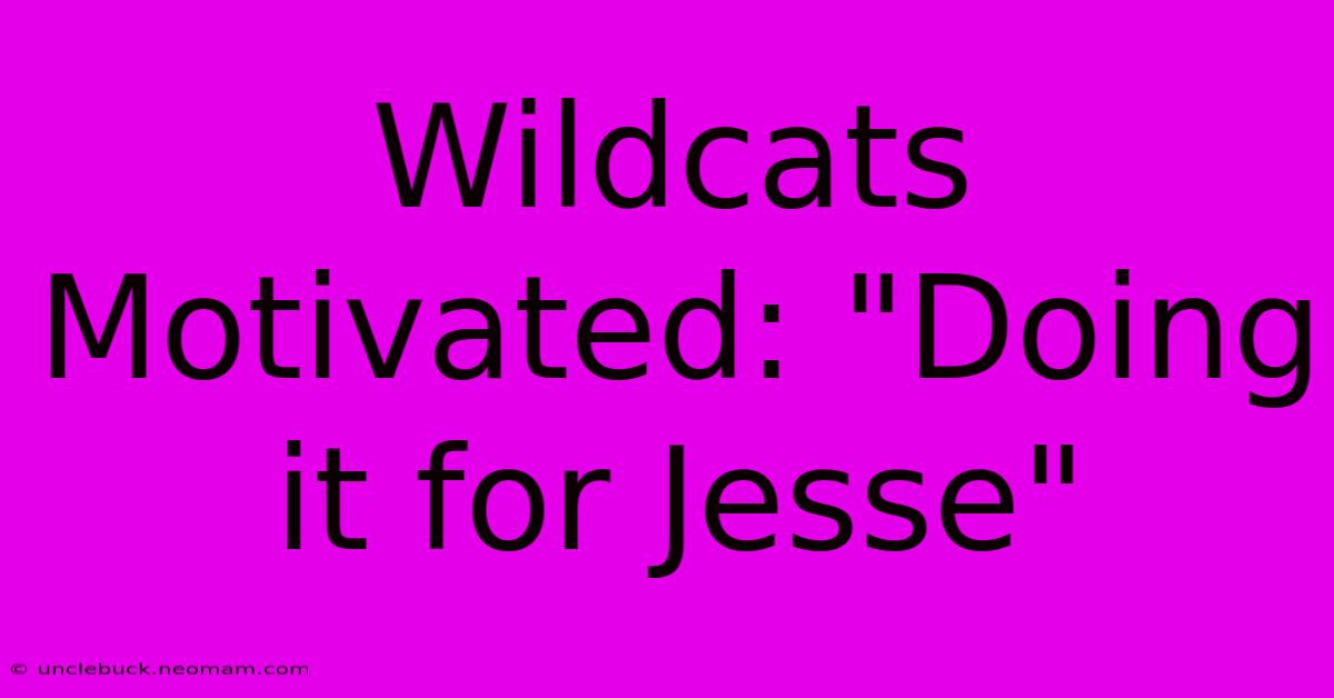 Wildcats Motivated: 