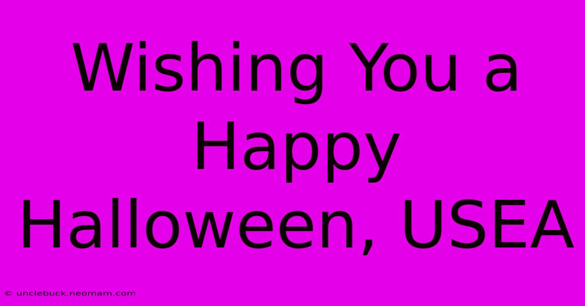 Wishing You A Happy Halloween, USEA 